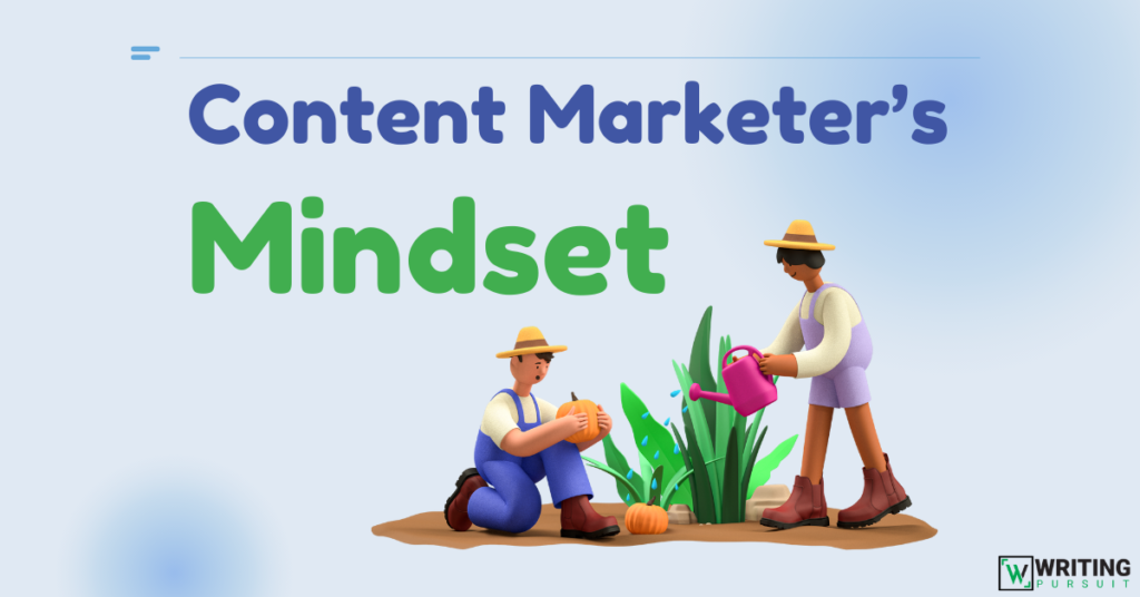 Content Marketers Mindset
